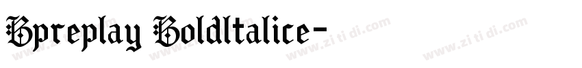 Bpreplay Boldltalice字体转换